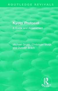 Routledge Revivals: Kyoto Protocol (1999): A Guide and Assessment