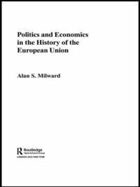 Politics and Economics in the History of the European Union