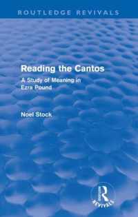 Reading the Cantos (Routledge Revivals): A Study of Meaning in Ezra Pound