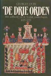 De drie orden. Het zelfbeeld van de feodale maatschappij. 1025-1225