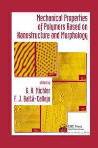 Mechanical Properties of Polymers based on Nanostructure and Morphology