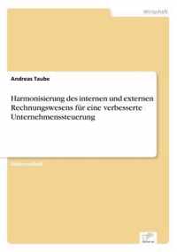 Harmonisierung des internen und externen Rechnungswesens fur eine verbesserte Unternehmenssteuerung