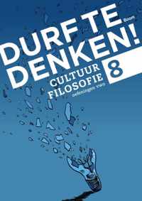 Durf te denken!  - Cultuurfilosofie Vwo 8 Werkboek