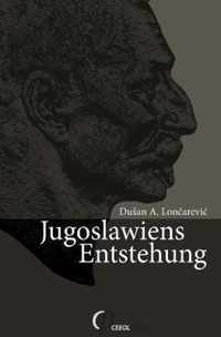 Jugoslawiens Entstehung