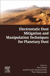 Electrostatic Dust Mitigation and Manipulation Techniques for Planetary Dust