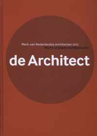 Werk van Nederlandse architecten 2013 Works of Dutch architects 2013