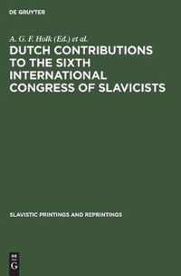 Dutch Contributions to the Sixth International Congress of Slavicists