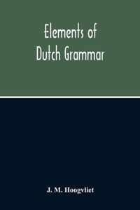 Elements Of Dutch Grammar