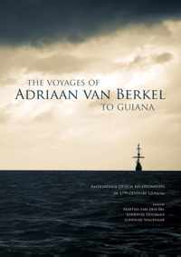 The Voyages of Adriaan van Berkel to Guiana