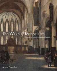 The Wake of Iconoclasm