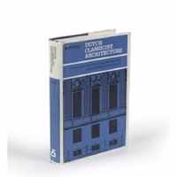 Dutch classicist architecture: a survey of Dutch Architecture, Gardens, and Anglo-Dutch Architecetural Relations from 1625 to 1700