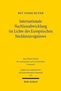 Internationale Nachlassabwicklung im Lichte des Europaischen Nachlasszeugnisses