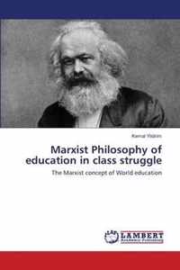 Marxist Philosophy of education in class struggle