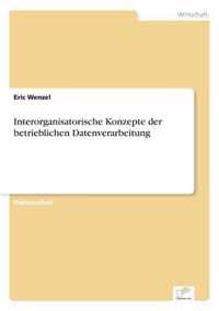 Interorganisatorische Konzepte der betrieblichen Datenverarbeitung