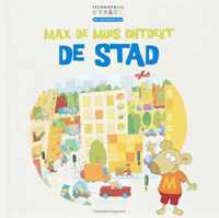 Max de muis ontdekt de stad