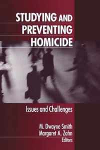 Studying and Preventing Homicide