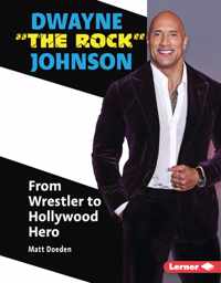 Dwayne the Rock Johnson: From Wrestler to Hollywood Hero