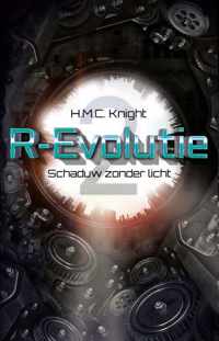 R-Evolutie 2 -   Schaduw zonder licht