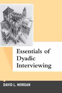 Essentials of Dyadic Interviewing