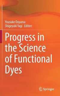 Progress in the Science of Functional Dyes