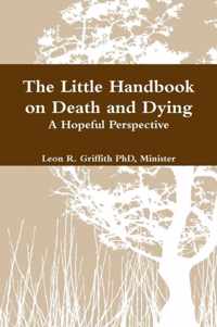 The Little Handbook on Death and Dying