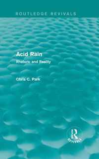 Acid Rain (Routledge Revivals): Rhetoric and Reality