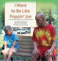 I Want To Be Like Poppin' Joe