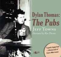 Dylan Thomas - The Pubs