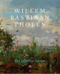 Willem Bastiaan Tholen - Een gelukkige natuur