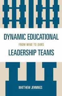 Dynamic Educational Leadership Teams