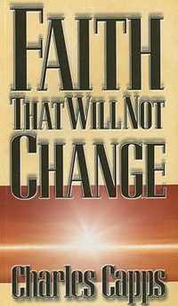 Faith That Will Not Change