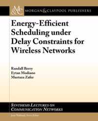 Energy-Efficient Scheduling Under Delay Constraints for Wireless Networks