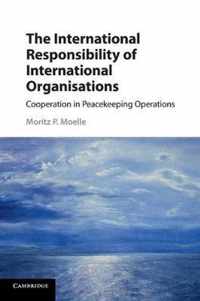 The International Responsibility of International Organisations