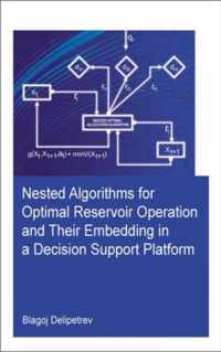 Nested Algorithms for Optimal Reservoir Operation and Their Embedding in a Decision Support Platform