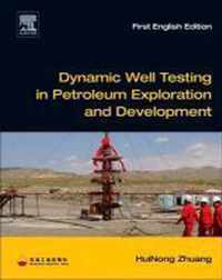 Dynamic Well Testing in Petroleum Exploration and Development