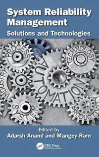 System Reliability Management: Solutions and Technologies