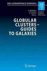 Globular Clusters - Guides to Galaxies