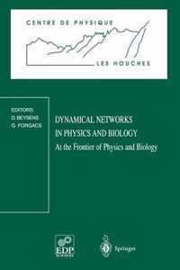 Dynamical Networks in Physics and Biology