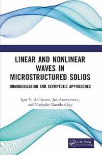 Linear and Nonlinear Waves in Microstructured Solids