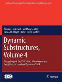 Dynamic Substructures, Volume 4