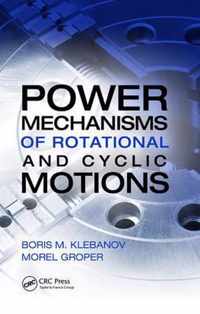 Power Mechanisms of Rotational and Cyclic Motions