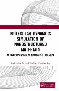 Molecular Dynamics Simulation of Nanostructured Materials