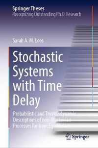 Stochastic Systems with Time Delay