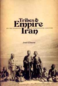 Tribes and Empire on the Margins of Nineteenth-Century Iran