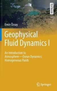 Geophysical Fluid Dynamics I: An Introduction to Atmosphere--Ocean Dynamics: Homogeneous Fluids