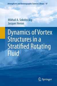 Dynamics of Vortex Structures in a Stratified Rotating Fluid