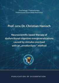 Neuroscientific based therapy of dysfunctional cognitive overgeneralizations caused by stimulus overload with an emotionSync method