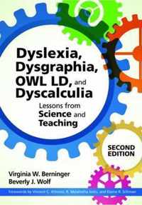 Dyslexia, Dysgraphia, OWL LD, and Dyscalculia