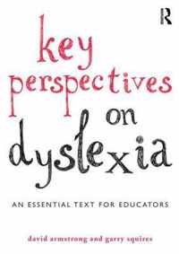 Key Perspectives on Dyslexia