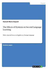 The Effects of Dyslexia on Second Language Learning